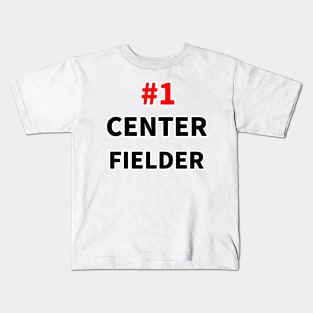 number one center fielder Kids T-Shirt